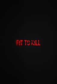 Fit to Kill (2020)